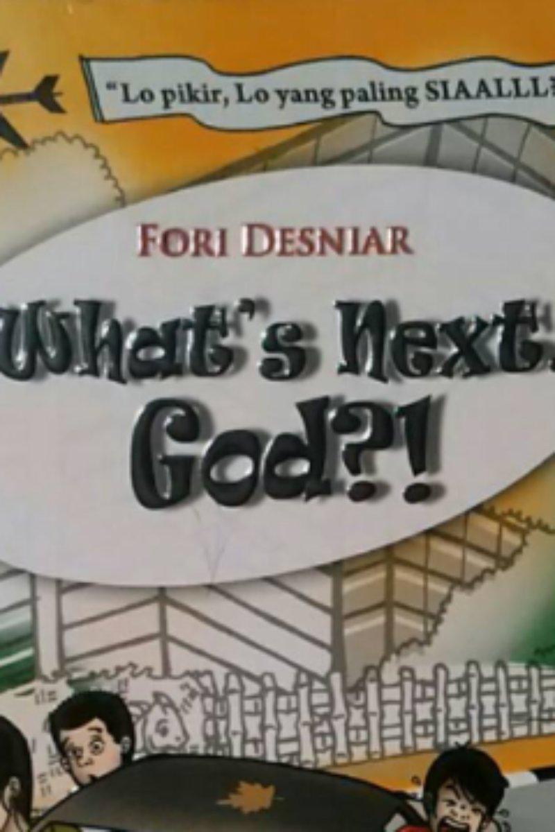 What's Next, God?!