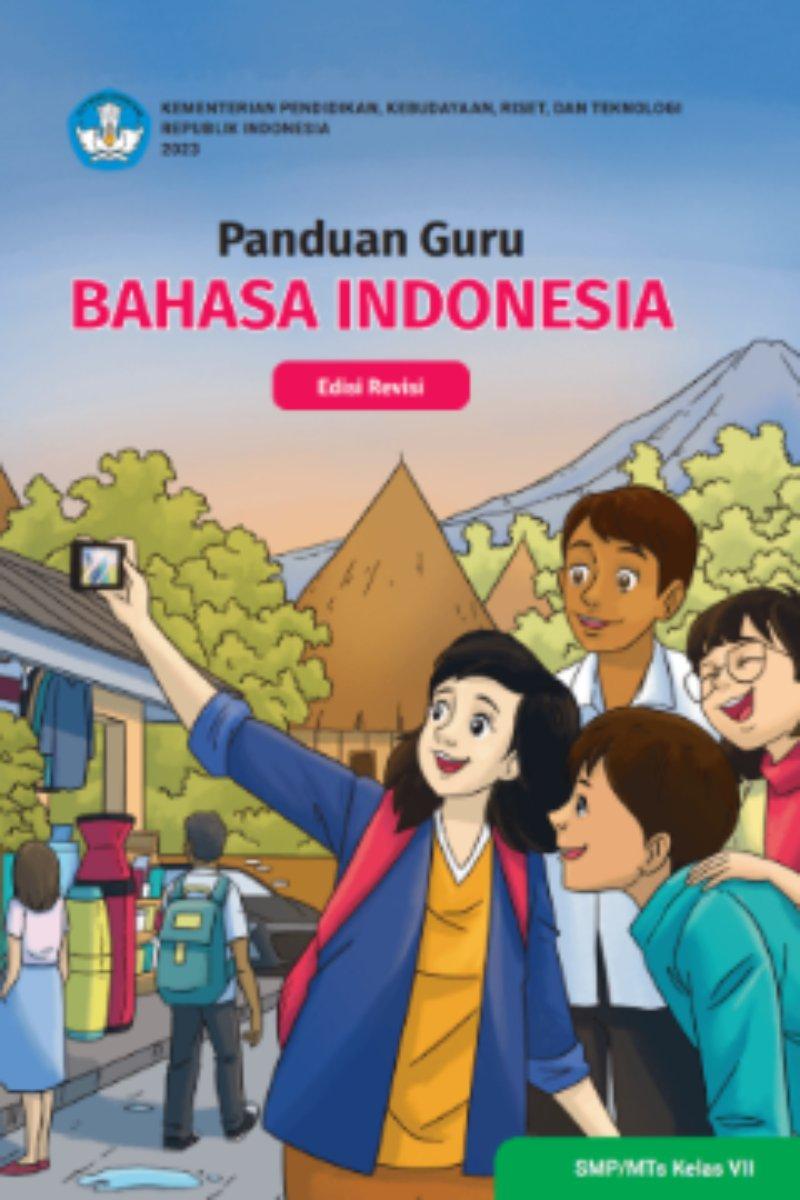 Panduan Guru Bahasa Indonesia untuk SMP/MTs Kelas VII (Edisi Revisi)