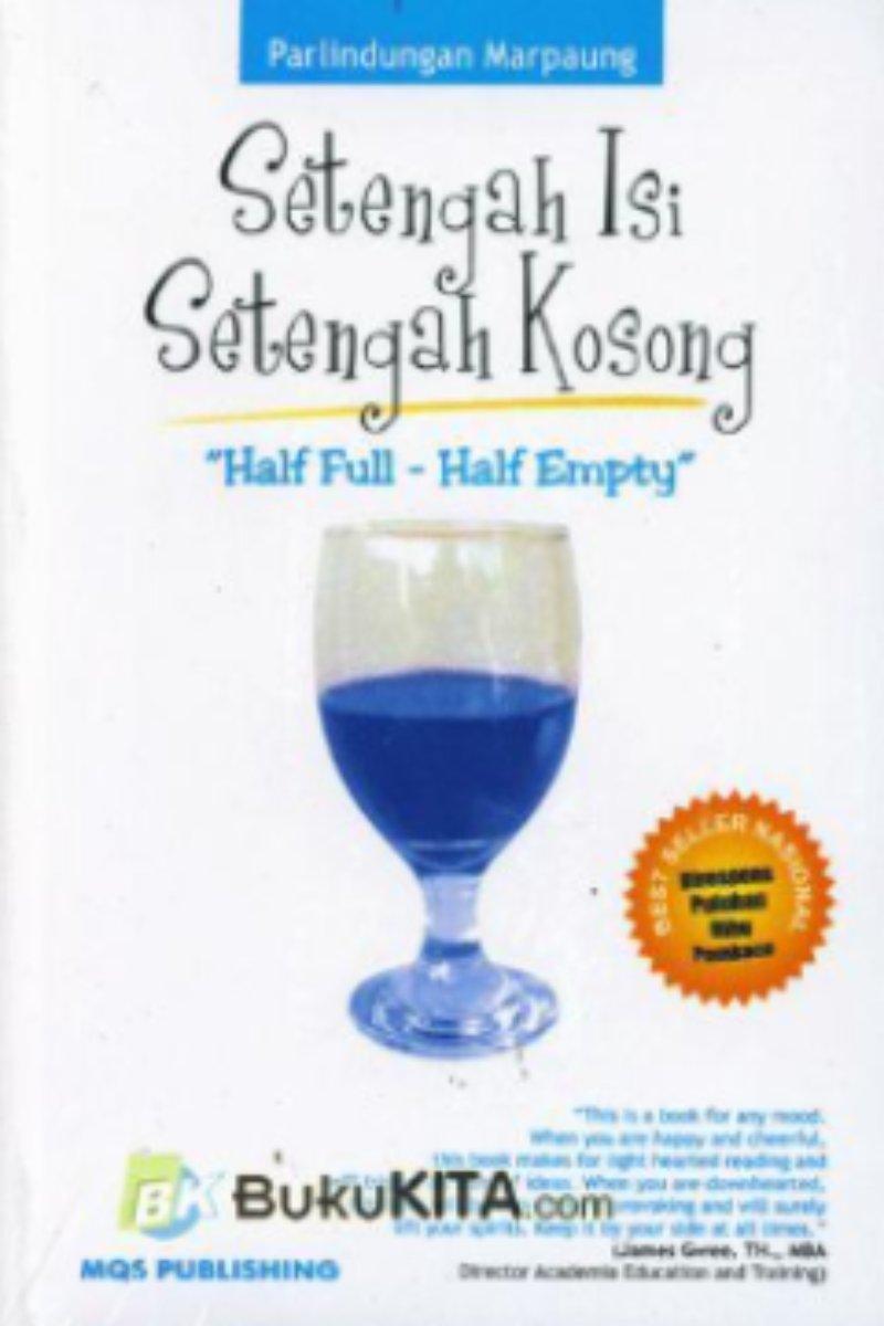 Setengah Isi Setengah Kosong
