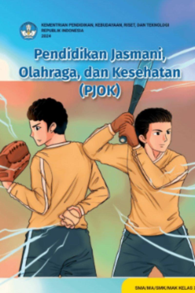 Pendidikan Jasmani, Olahraga, dan Kesehatan untuk Kelas SMA/MA/SMK/MAK Kelas X