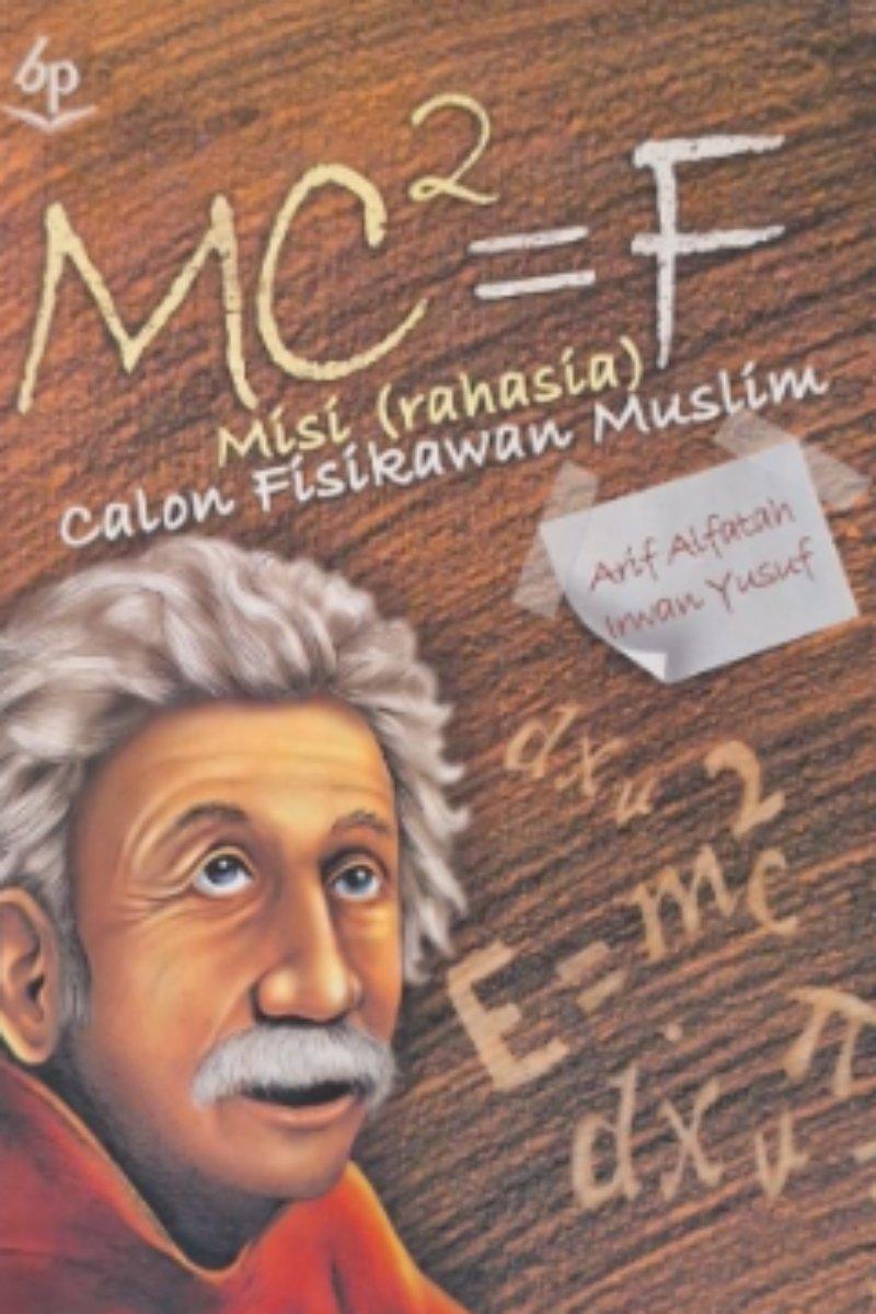 MC²=F : (Misi Rahasia) Calon Fisikawan Muslim