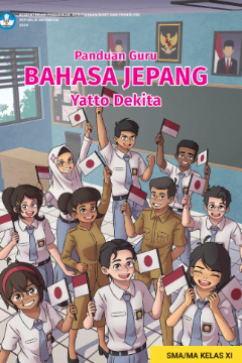 BAHASA JEPANG: Yatto Dekita untuk SMA/MA Kelas XI