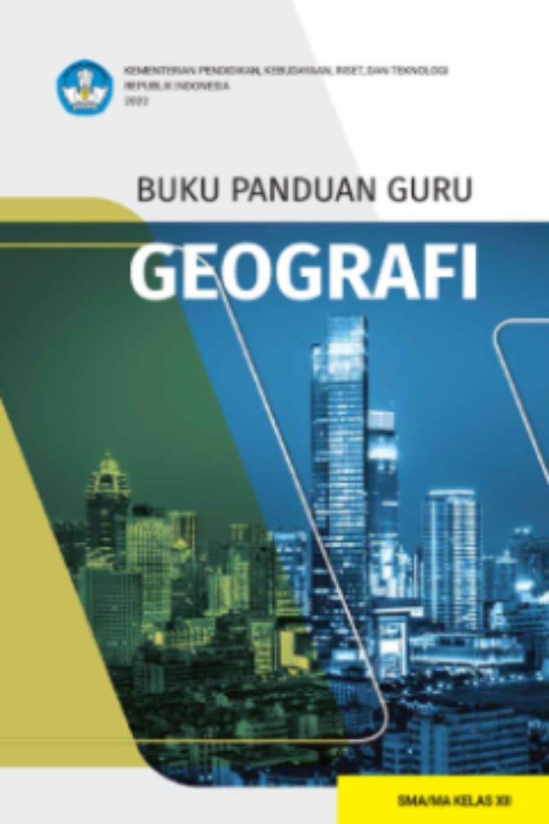 Buku Panduan Guru Geografi untuk SMA/MA Kelas XII