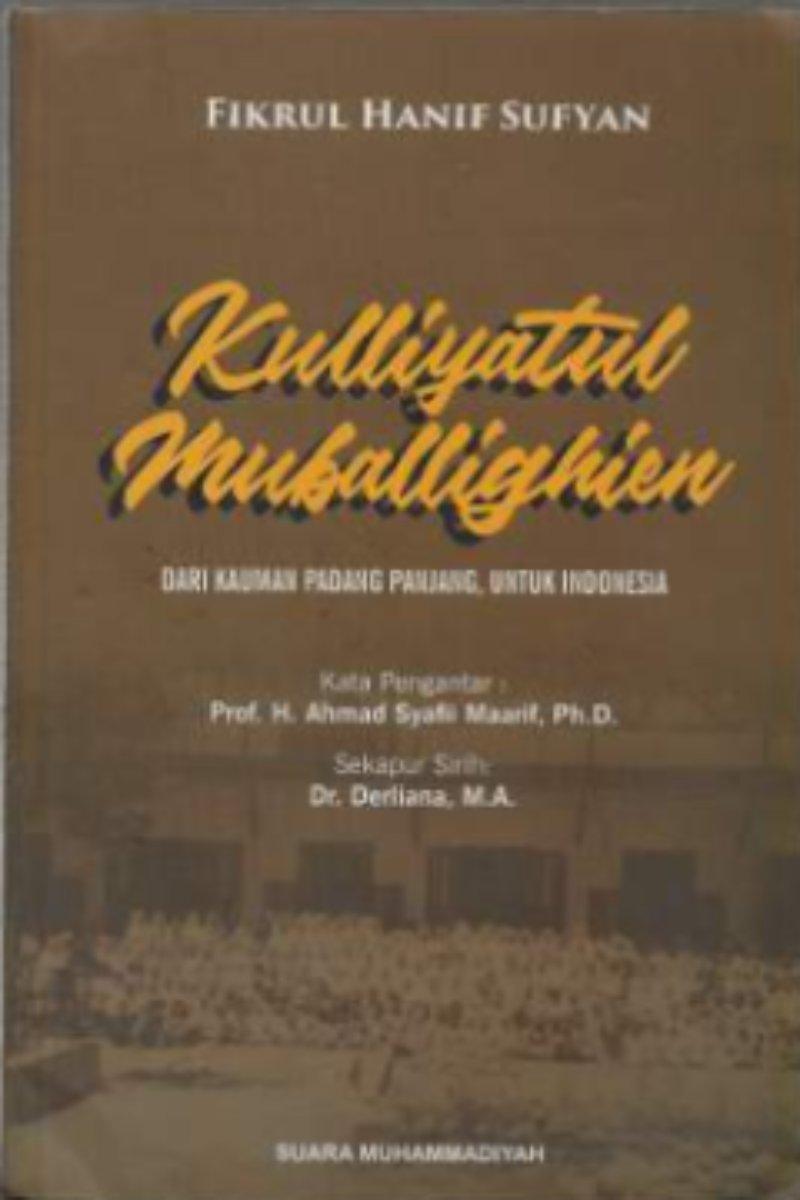 Kulliyatul Muballighien: Dari Kauman Padang Panjang, Untuk Indonesia