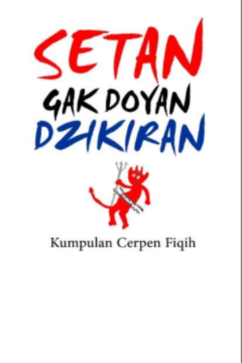 Judul Buku Setan Gak Suka Dzikiran (Kumpulan Cerpen Fiqih)