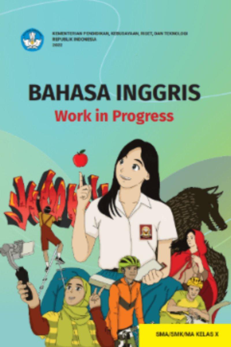 Bahasa Inggris: Work in Progress untuk SMA/SMK/MA Kelas X