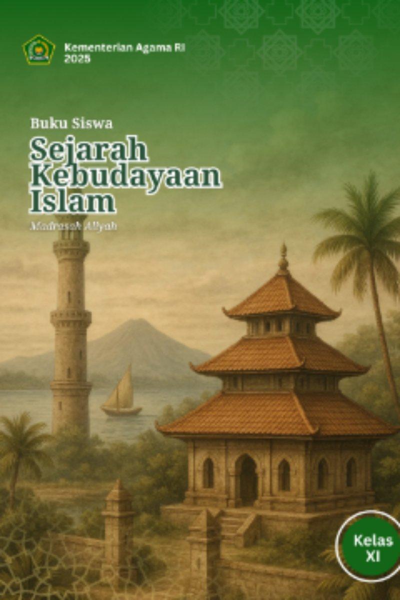 Buku Siswa Sejarah Kebudayaan Islam Madrasah Tsanawiyah Kelas XI