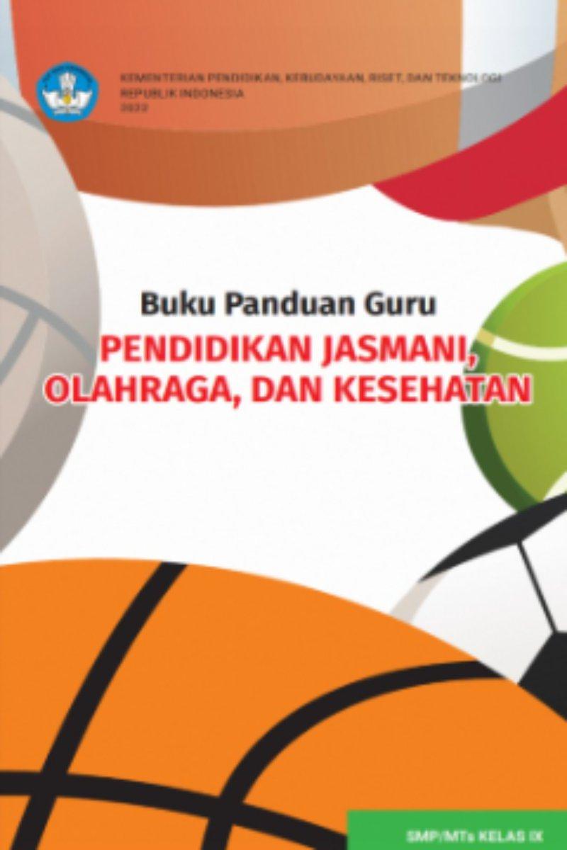 Panduan Guru Pendidikan Jasmani, Olahraga, dan Kesehatan untuk SMP/MTs Kelas IX