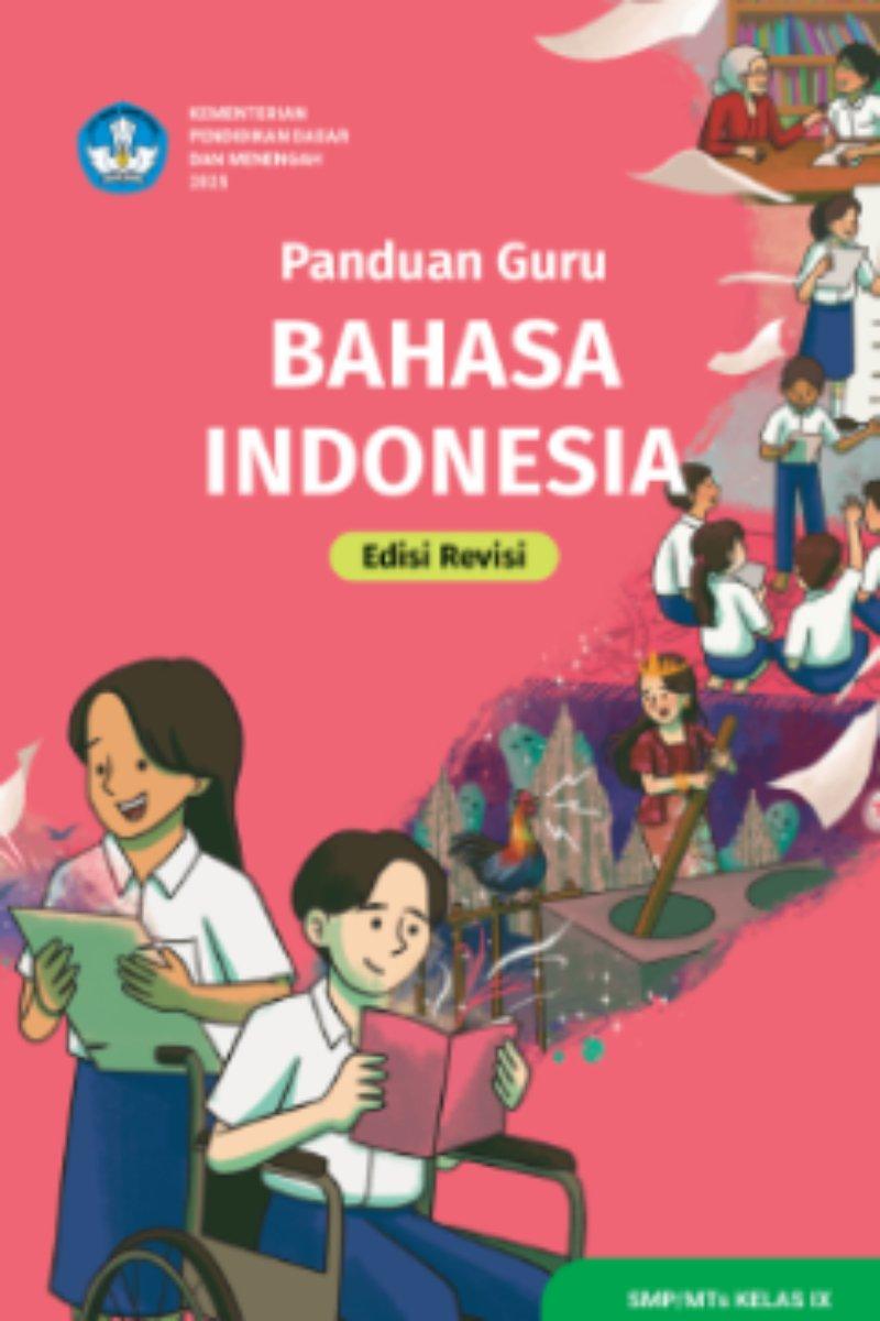 Panduan Guru Bahasa Indonesia untuk SMP/MTs Kelas IX (Edisi Revisi