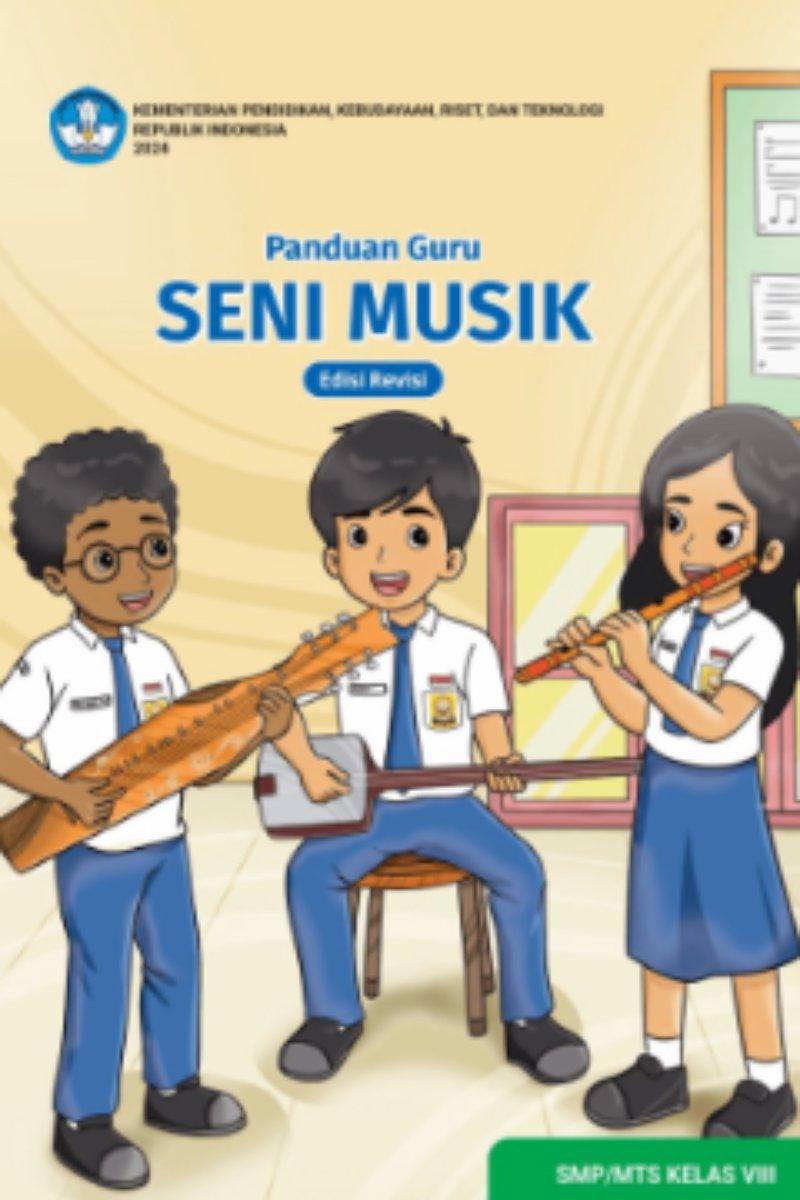 Panduan Guru Seni Musik untuk SMP/MTs Kelas VIII (Edisi Revisi)